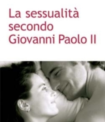 sessualità Giovanni Paolo II